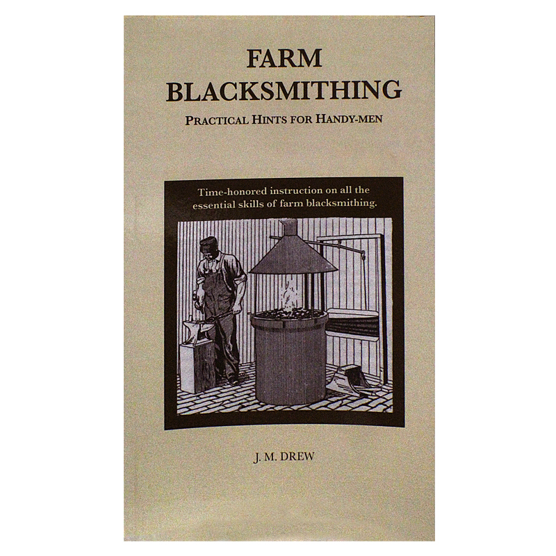 Farm Blacksmithing: Practical Hints for Handy-Men