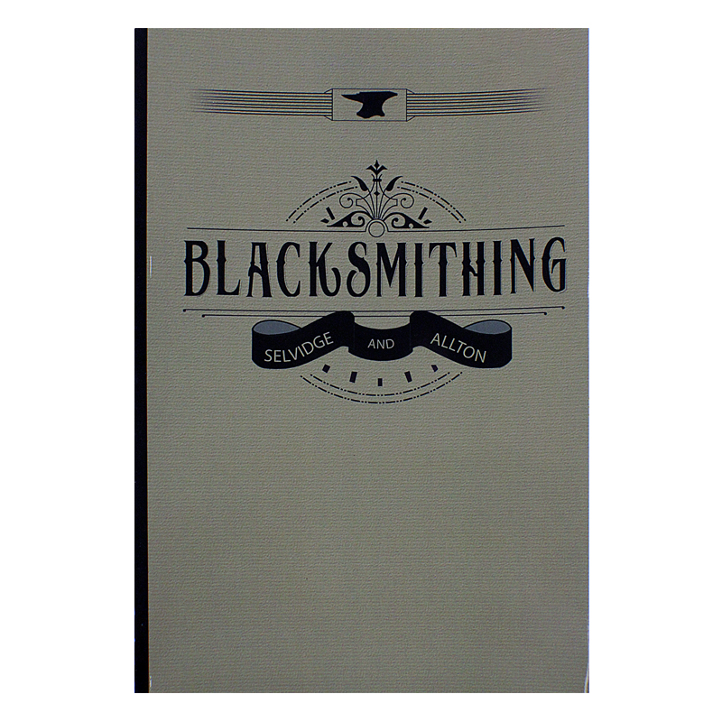 Blacksmithing: A Manual for Use in School and Shop