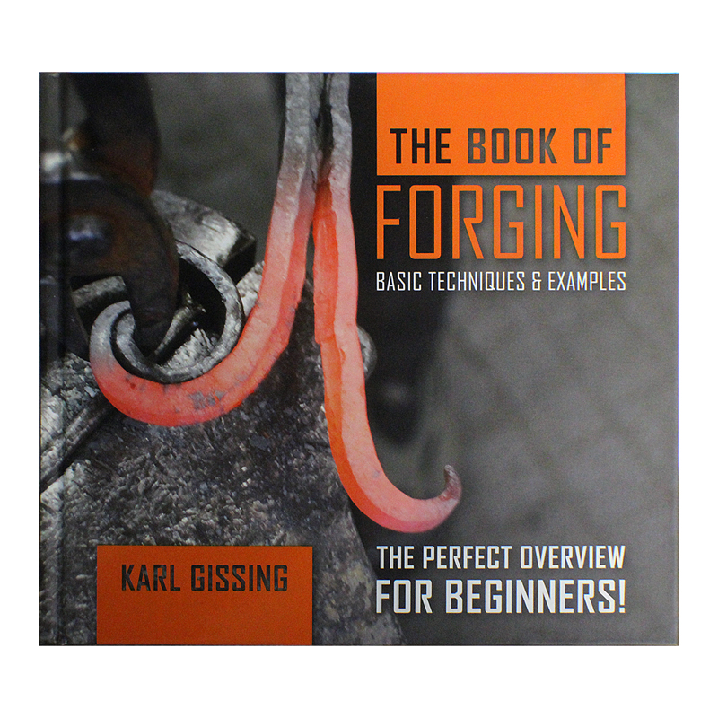 The Book of Forging: Basic Techniques and Examples